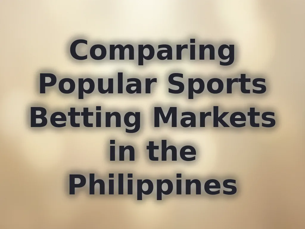 Comparing Popular Sports Betting Markets in the Philippines